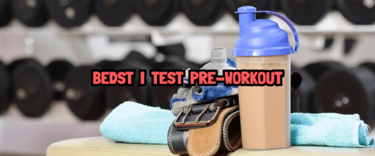 Bedst i test pre-workout
